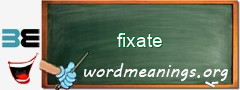 WordMeaning blackboard for fixate